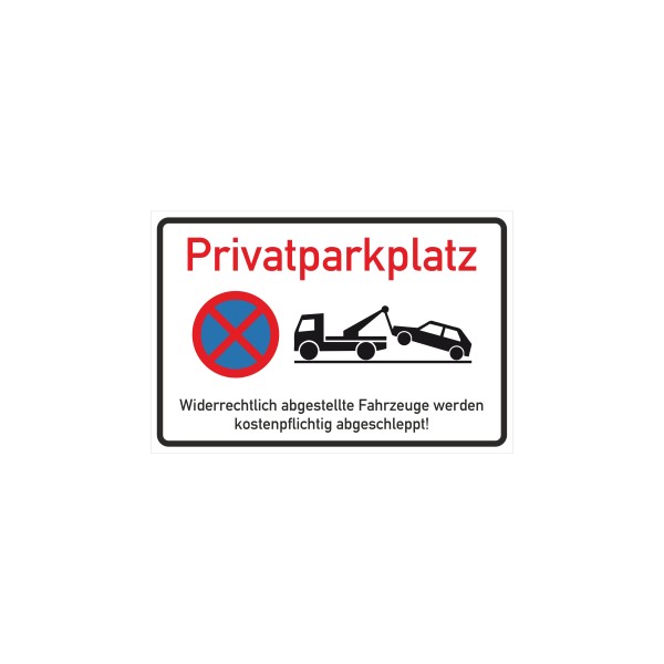 Privatparkplatz | Hinweisschild für Gewerbe und Privat